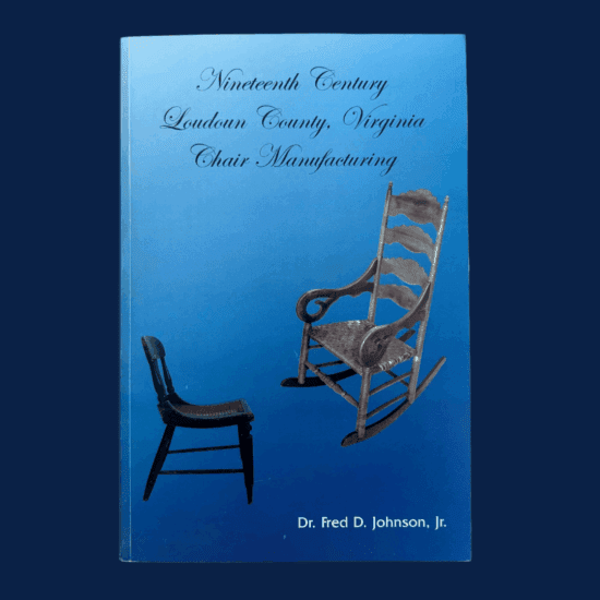 Nineteenth Century Loudoun County, Virginia, Chair Manufacturing